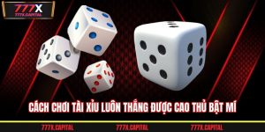 cách chơi tài xỉu luôn thắng