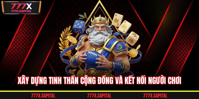 Xây dựng tinh thần cộng đồng và kết nối người chơi